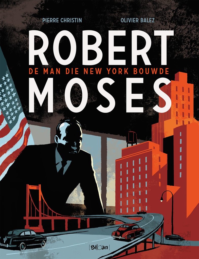 Robert Moses De man die New York bouwde