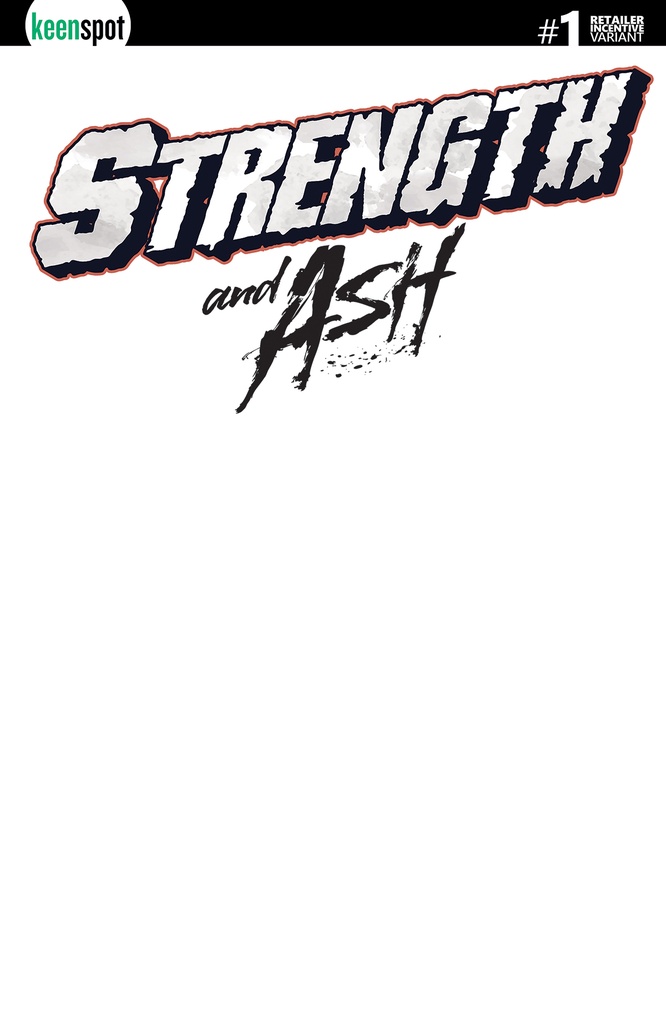 STRENGTH & ASH 1 CVR D INC 1:25 BLANK SKETCH VAR (FREE)