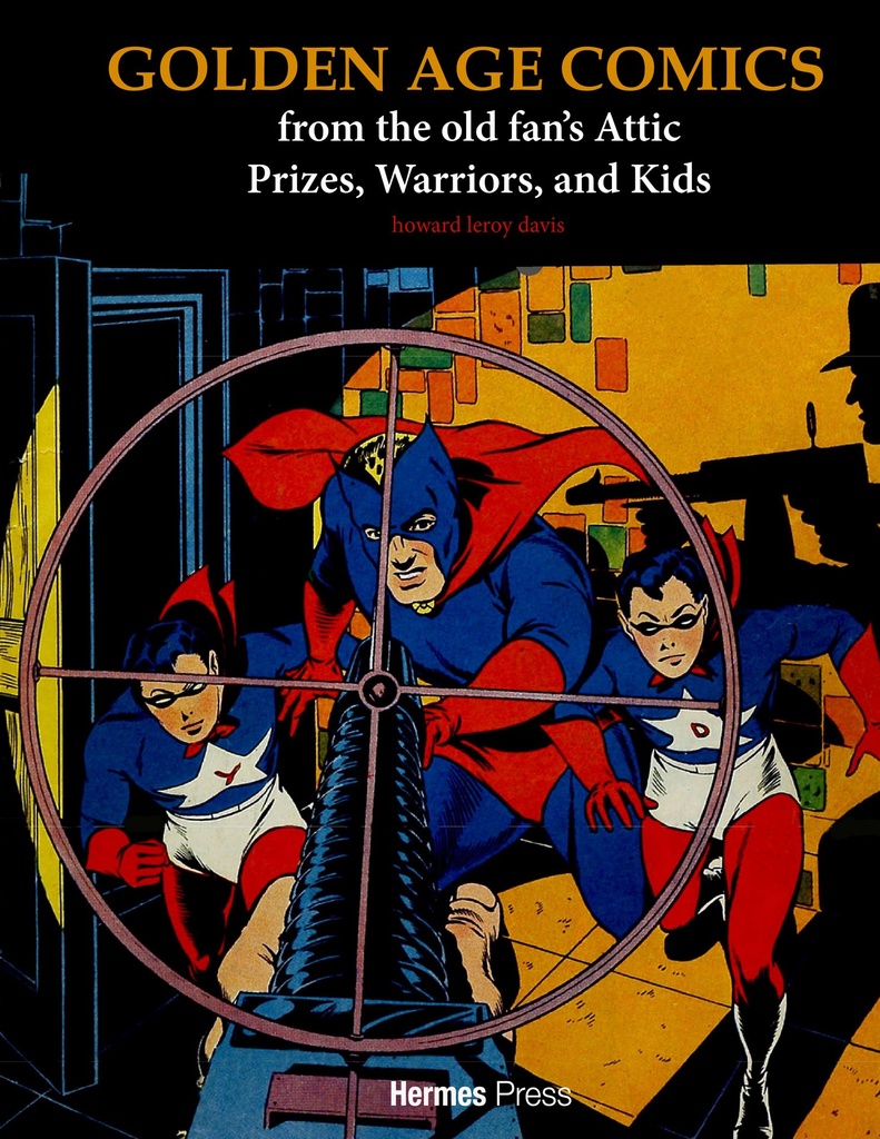 GOLDEN AGE COMICS FROM THE OLD FANS ATTIC HC PRIZES WARRIORS