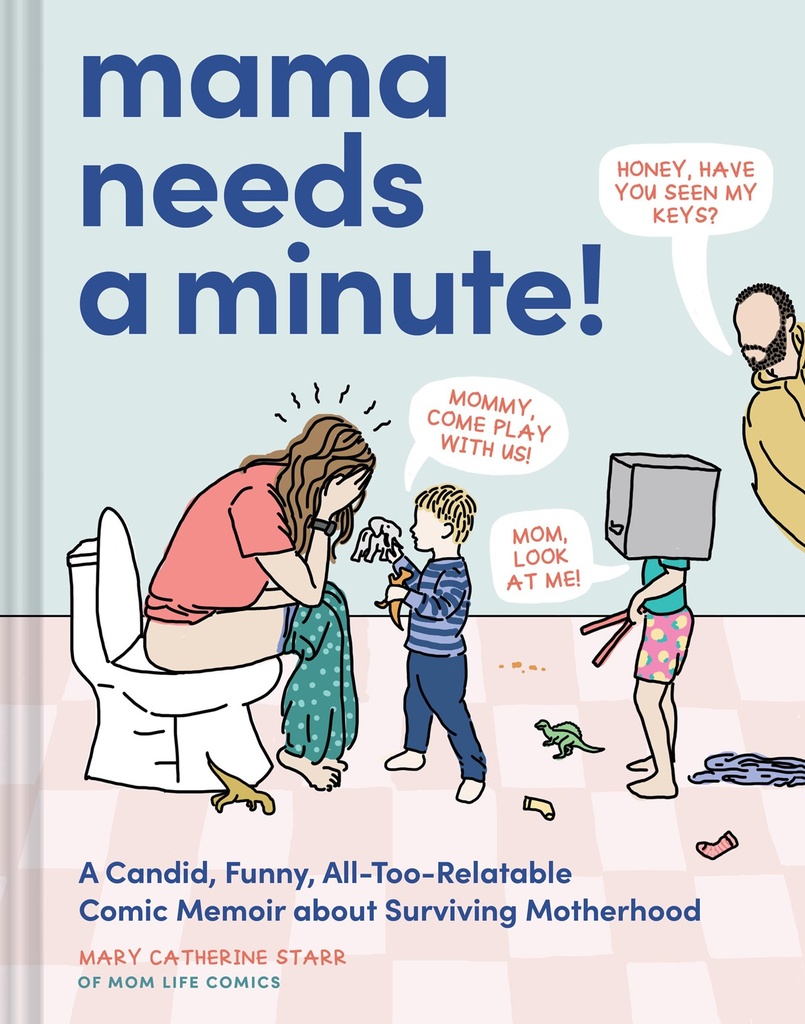 MAMA NEEDS MINUTE HC CANDID FUNNY ALL TOO RELATABLE MEMOIR S