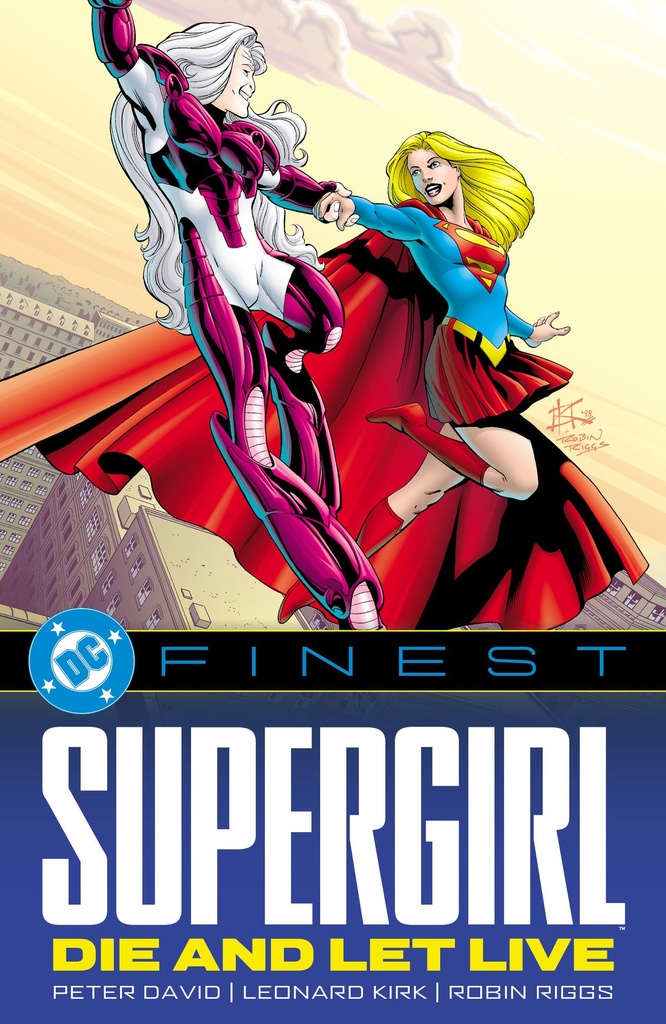 DC FINEST SUPERGIRL DIE AND LET LIVE