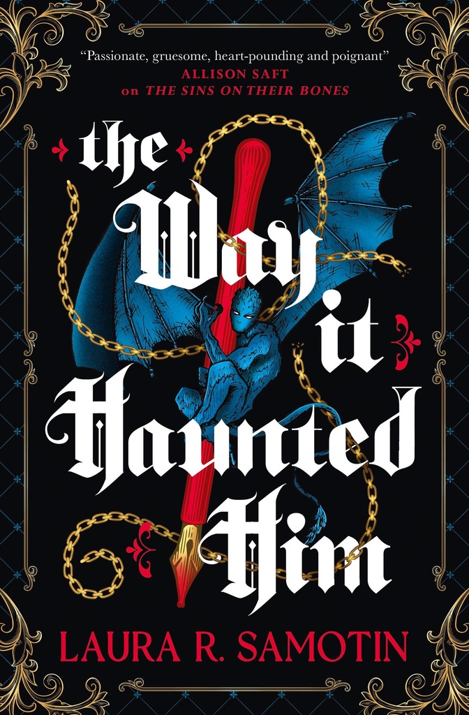 THE WAY IT HAUNTED HIM