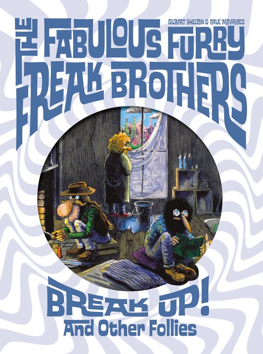 The Fabulous Furry Freak Brothers Break U and Other Follies