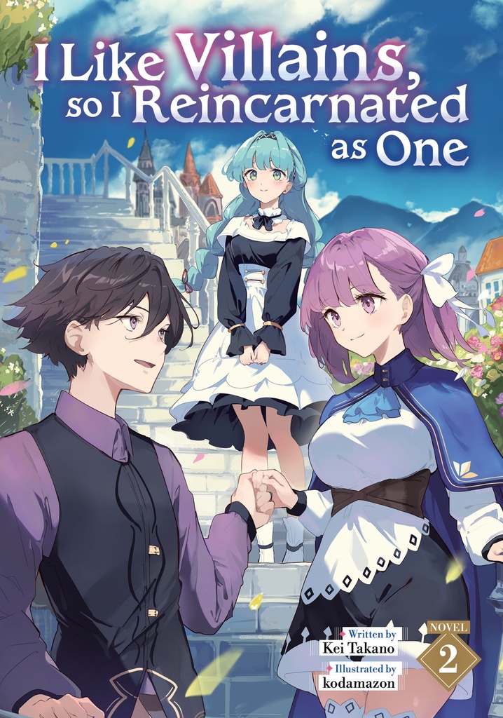 I LIKE VILLAINS SO I REINCARNATED AS ONE (LIGHT NOVEL) 2