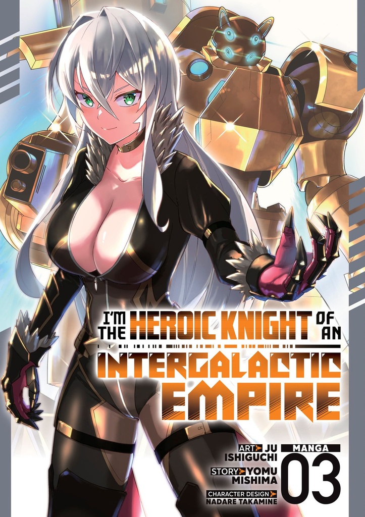 I M THE HEROIC KNIGHT OF AN INTERGALACTIC EMPIRE (MANGA) 3