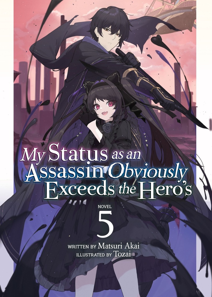 MY STATUS AS AN ASSASSIN OBVIOUSLY EXCEEDS HEROS (LN) 5