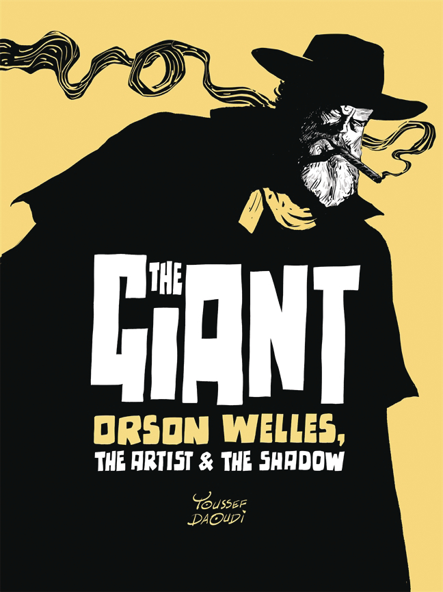 GIANT ORSON WELLES ARTIST & THE SHADOW HC