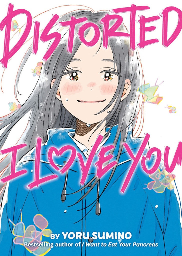 DISTORTED I LOVE YOU (NOVEL)