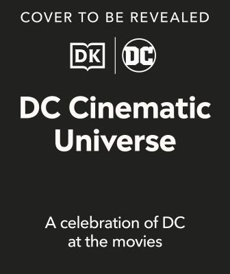 DC CINEMATIC UNIVERSE CELEBRATION HC