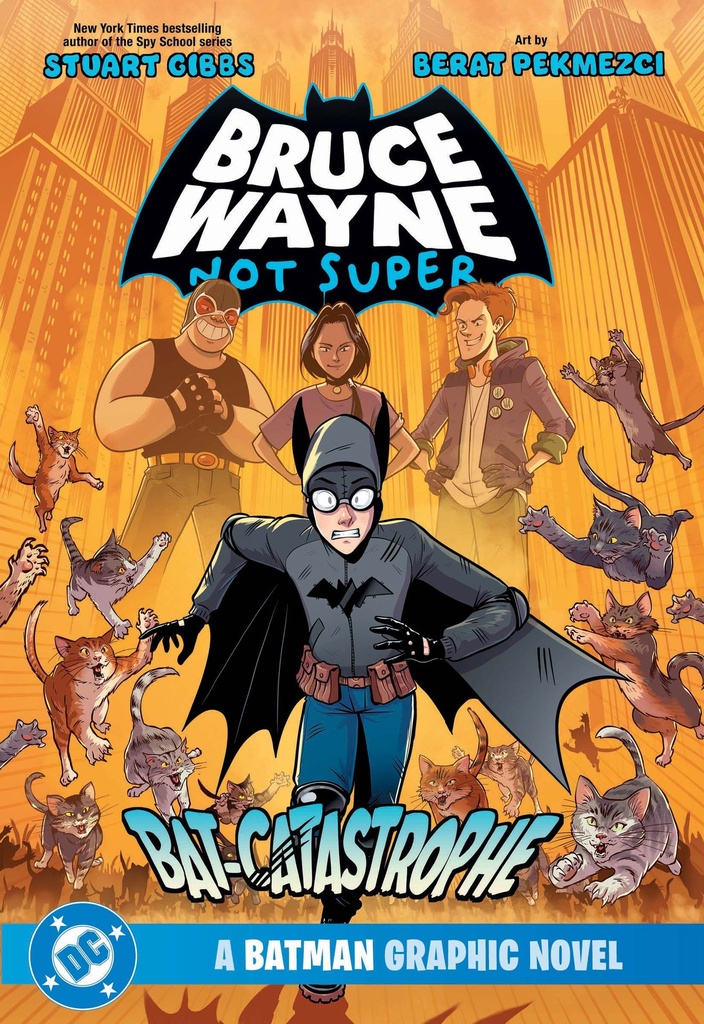 BRUCE WAYNE NOT SUPER THE BAT-CATASTROPHE A BATMAN GRAPHIC N