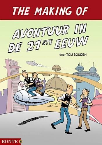The making of Avontuur in de 21ste eeuw Boelie Piet Pienter