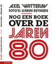 FOTOBOEK - Nog een boek over de jaren 80