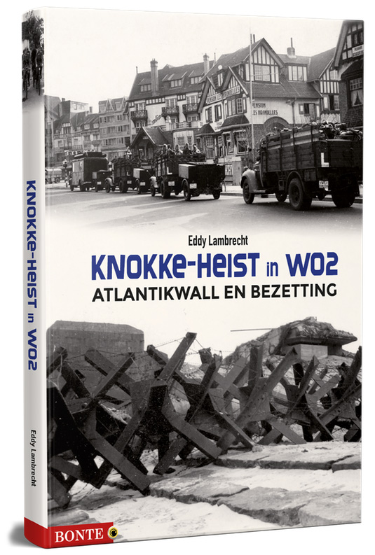 FOTOBOEK - Knokke-Heist in WO2 - Atlantikwall en bezetting
