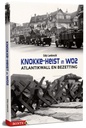 FOTOBOEK - Knokke-Heist in WO2 - Atlantikwall en bezetting