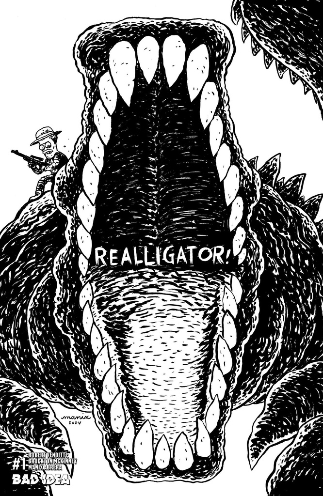 REALLIGATOR 1 (ONE SHOT) CVR F INC 1:20 MANIX ABRERA BW VAR