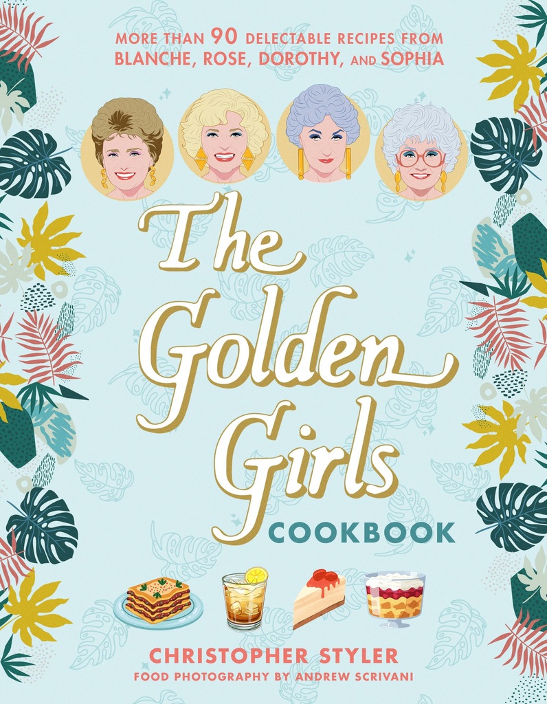 THE GOLDEN GIRLS COOKBOOK