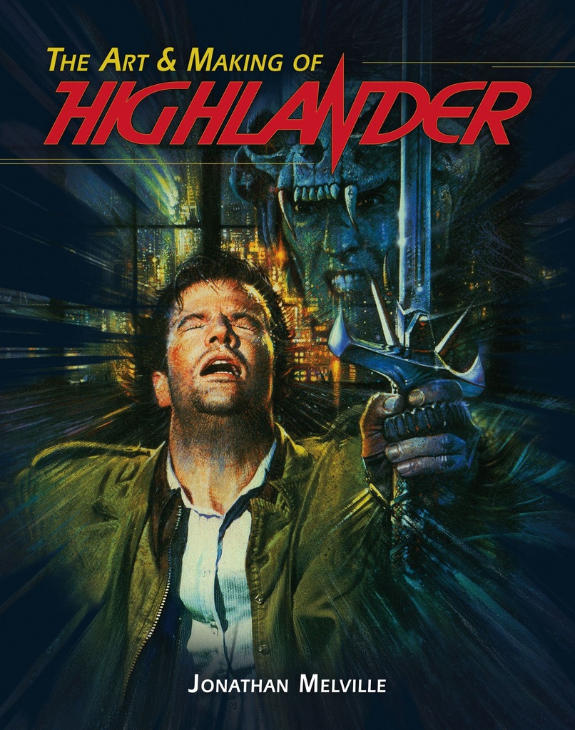 THE ART & MAKING HIGHLANDER