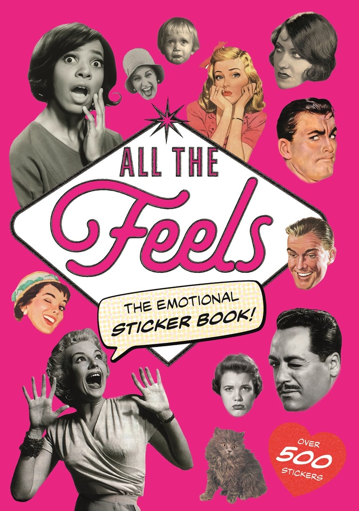 ALL THE FEELS THE EMOTIONAL STICKER BOOK
