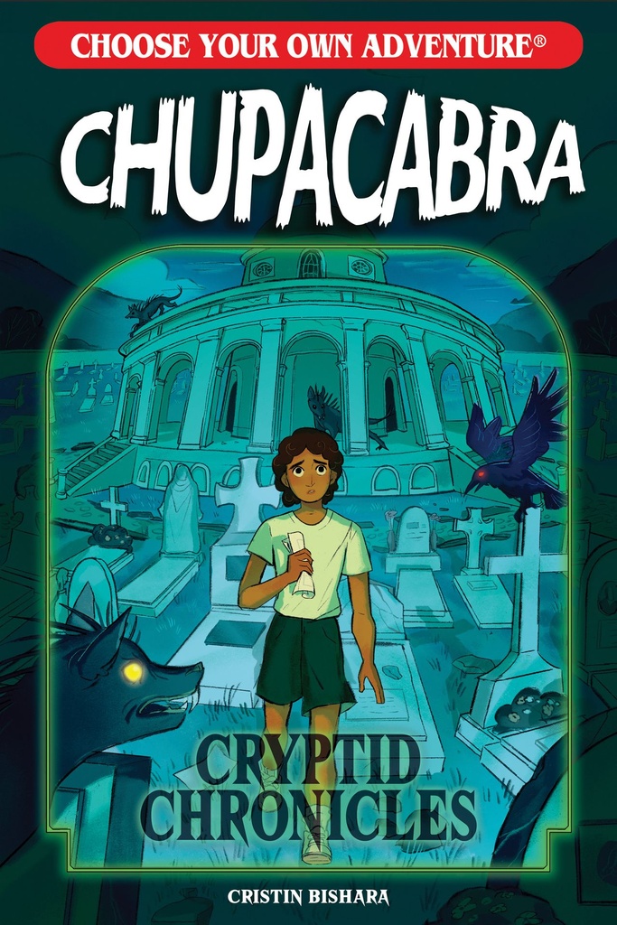 CHOOSE YOUR OWN ADVENTURE CRYPTID CHRONICLES CHUPACABRA