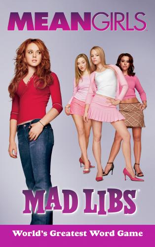 MEAN GIRLS MAD LIBS
