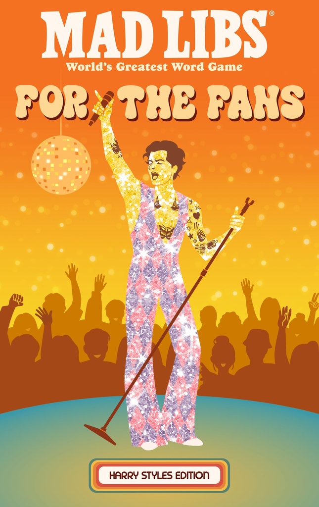 MAD LIBS FOR THE FANS HARRY STYLES EDITION