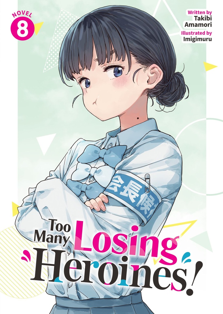 TOO MANY LOSING HEROINES (LIGHT NOVEL) 8