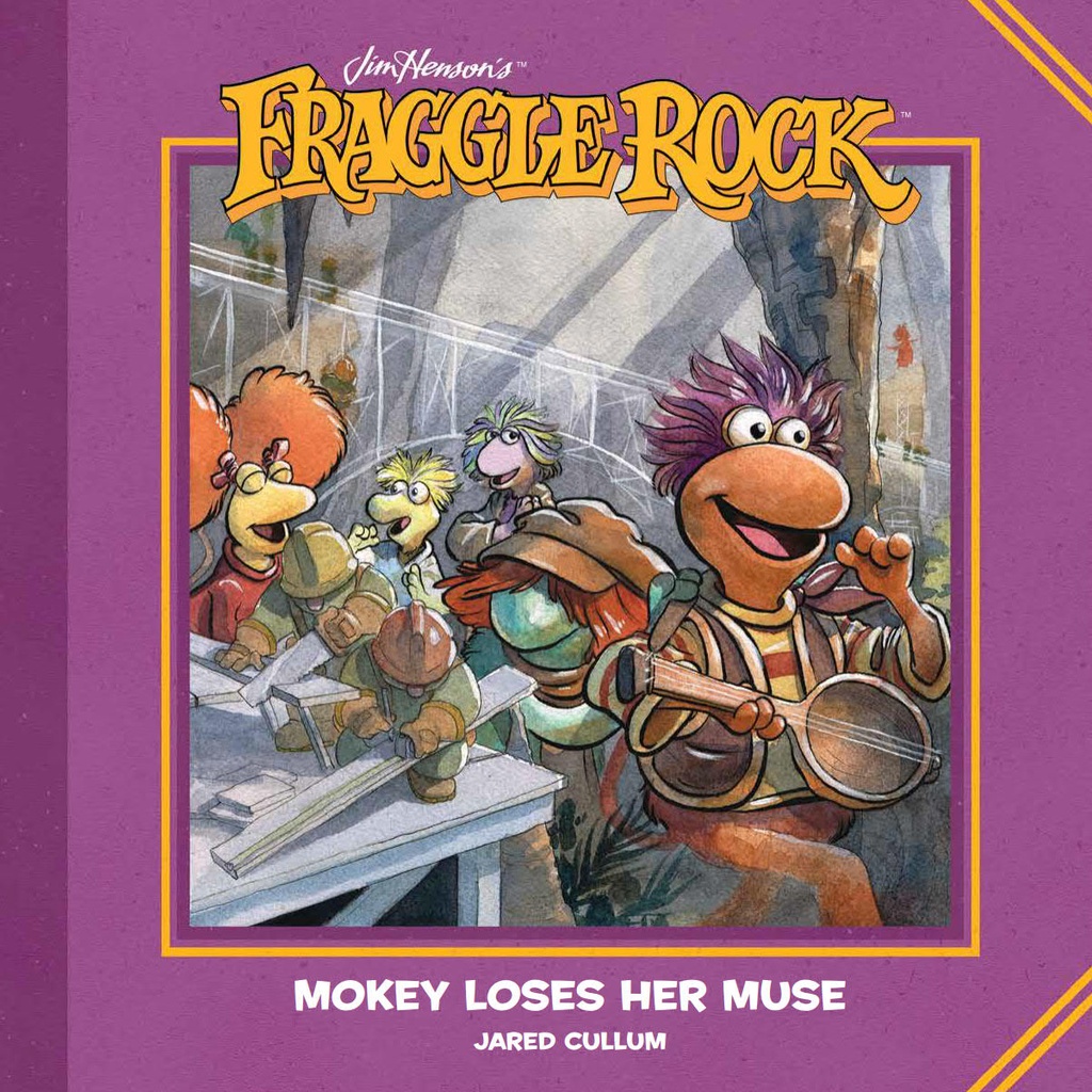 FRAGGLE ROCK MOKEY LOSES HER MUSE HC