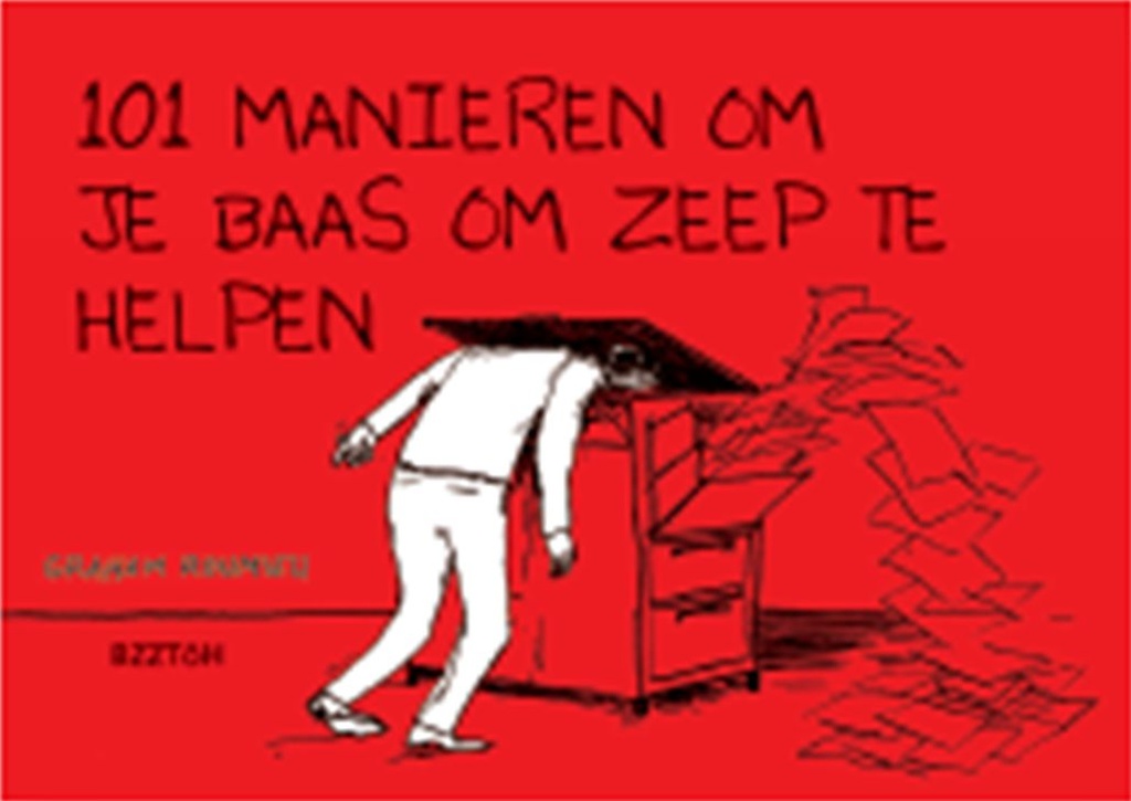 101 manieren om je baas om zeep te helpen (AA 8.95)