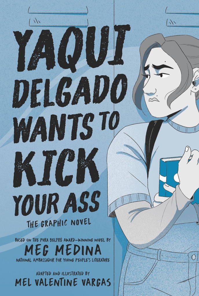 Yaqui Delgado Wants to Kick Your Ass  The Graphic Novel