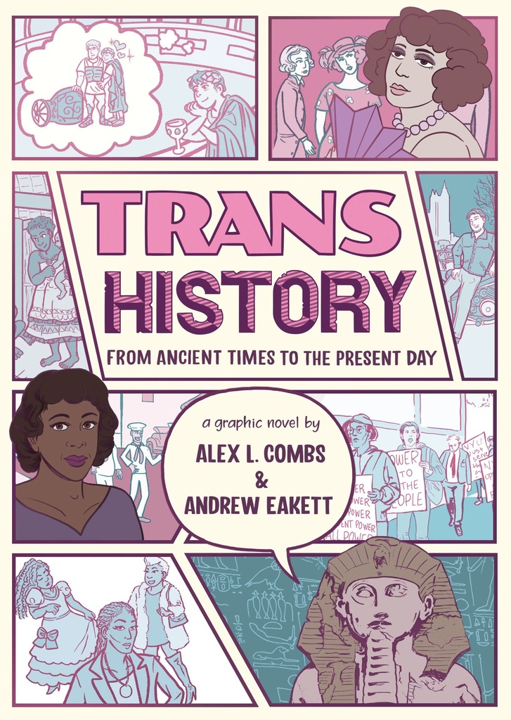 Trans History: A Graphic Novel: From Ancient Times to the Pr