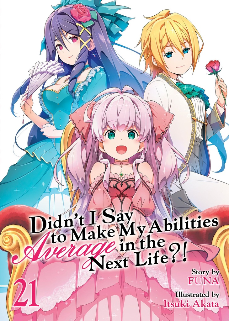 Didnt I Say to Make My Abilities Average Next Life  (LN)  21