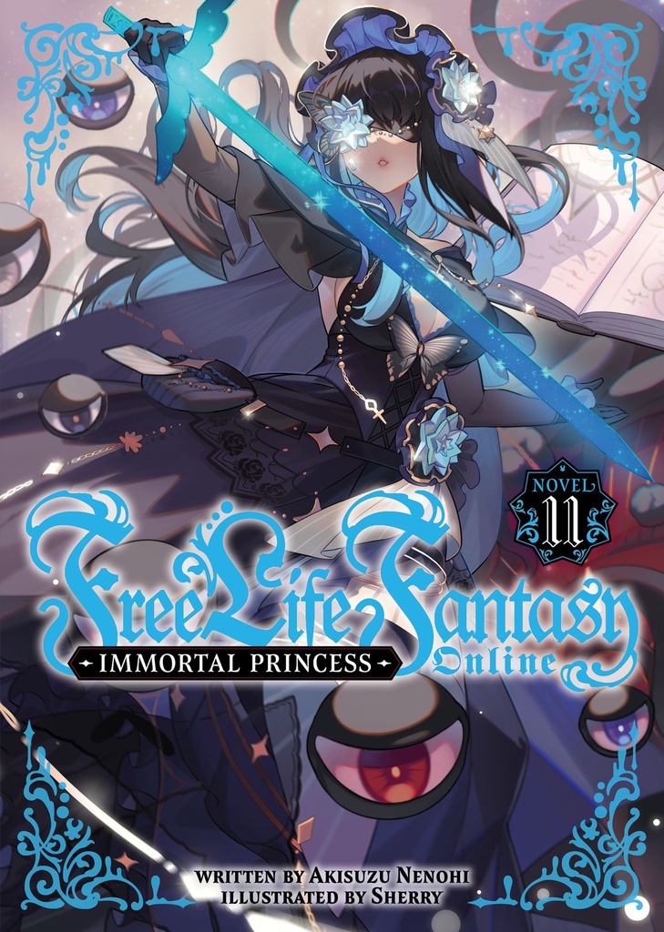 Free Life Fantasy Online  Immortal Princess (LN)  11