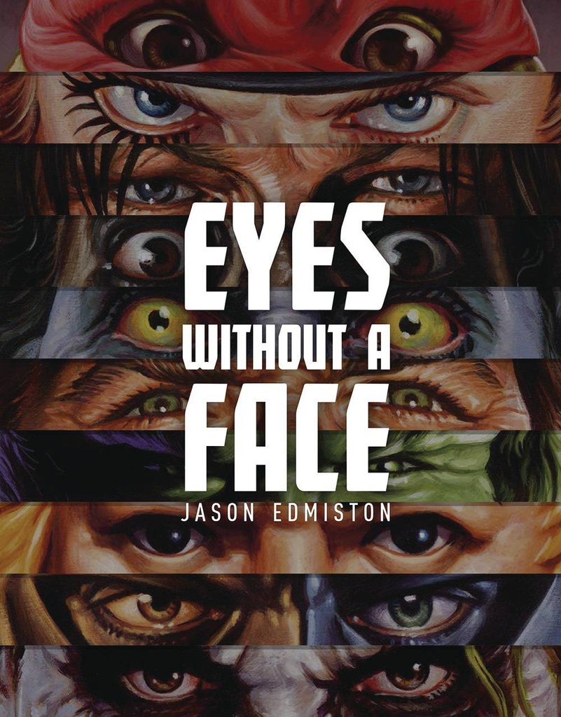 JASON EDMISTON EYES WITHOUT A FACE HC