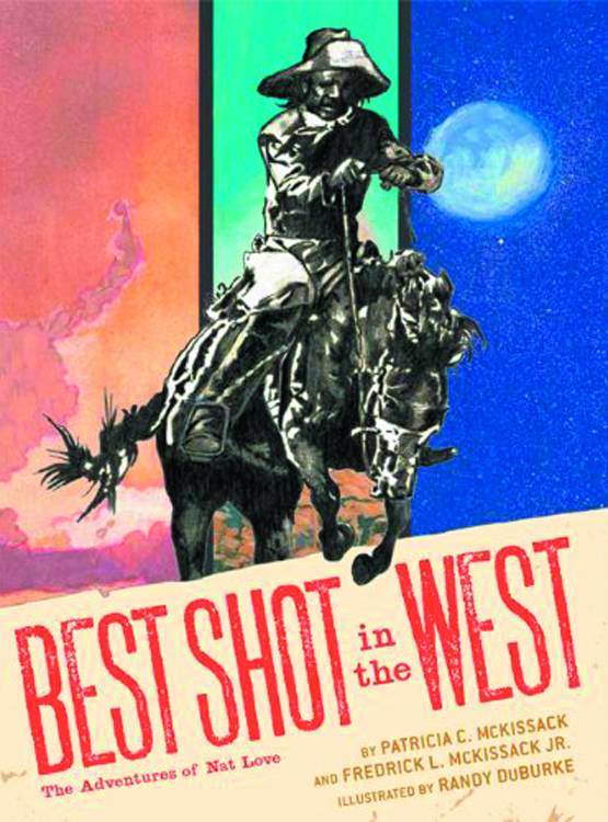 BEST SHOT IN THE WEST ADVENTURES OF NAT LOVE