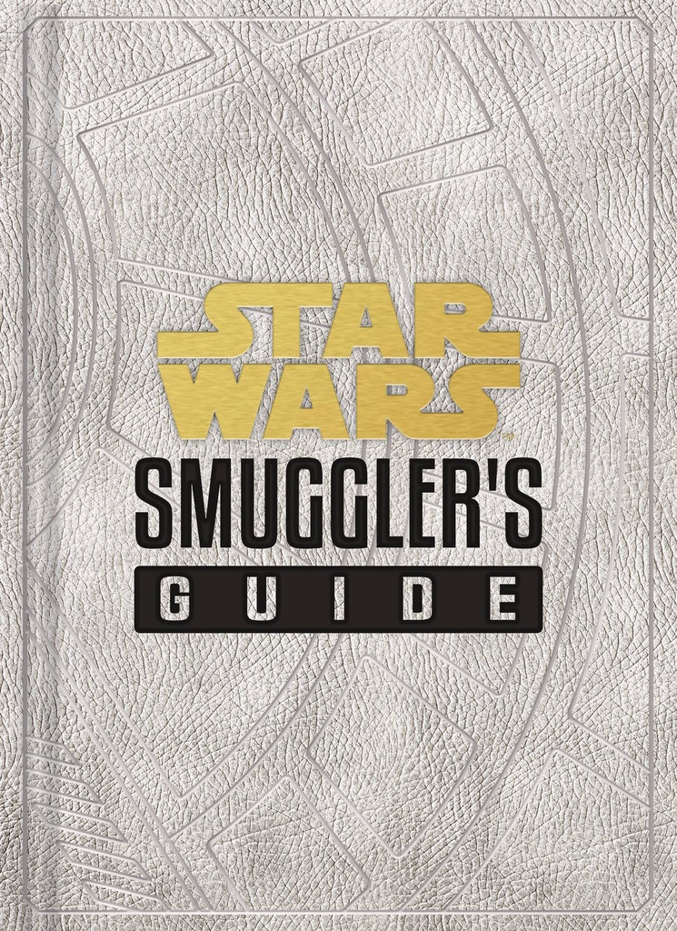 STAR WARS SMUGGLERS GUIDE HC