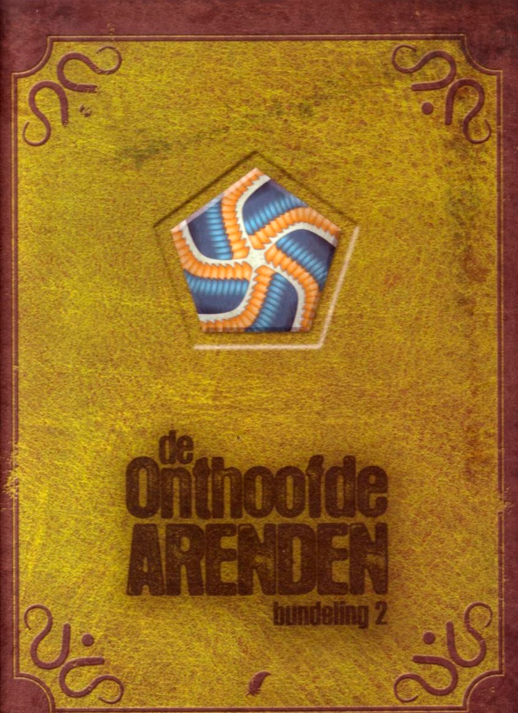 De Onthoofde Arenden Bundeling 02 (Bevat Delen 3+4)