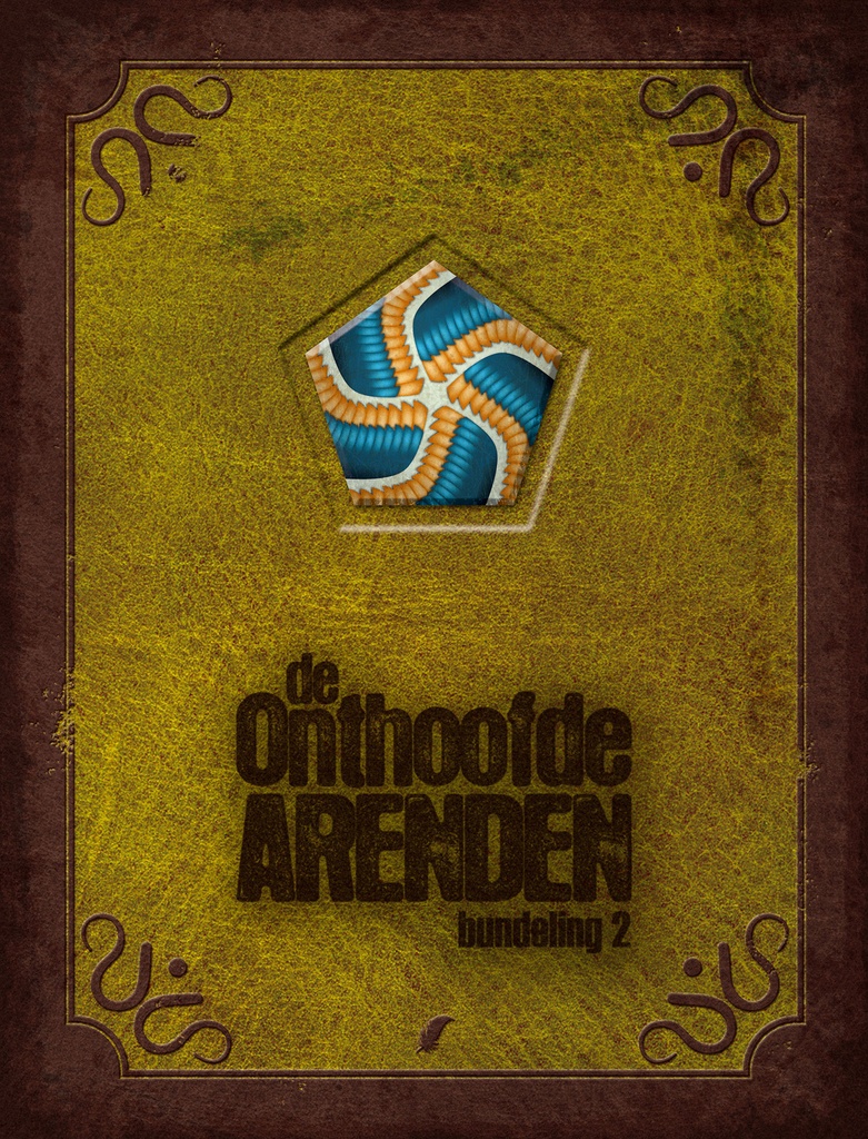 De Onthoofde Arenden Bundeling 02 (Bevat Delen 3+4)