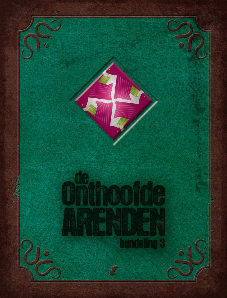 De Onthoofde Arenden Bundeling 03 (Bevat Delen 5+6)