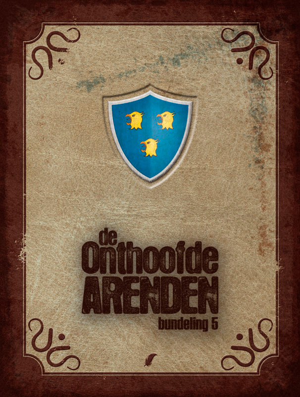 De Onthoofde Arenden Bundeling 05 (Bevat Delen 9+10)