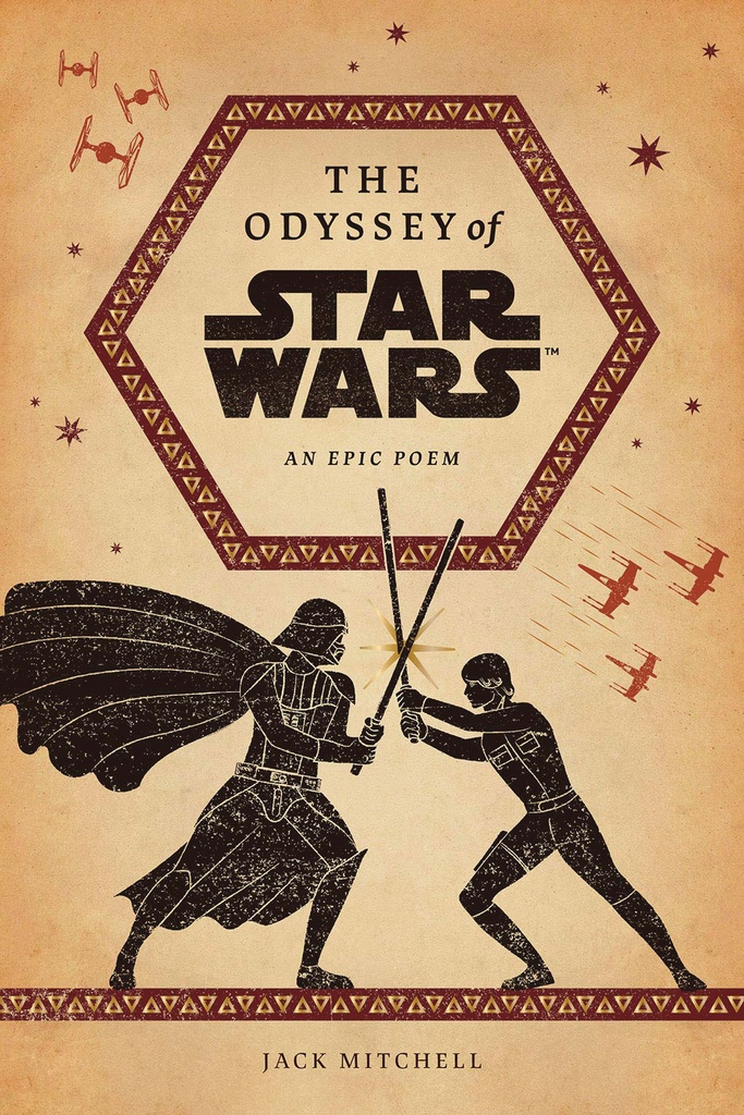 ODYSSEY OF STAR WARS AN EPIC POEM HC