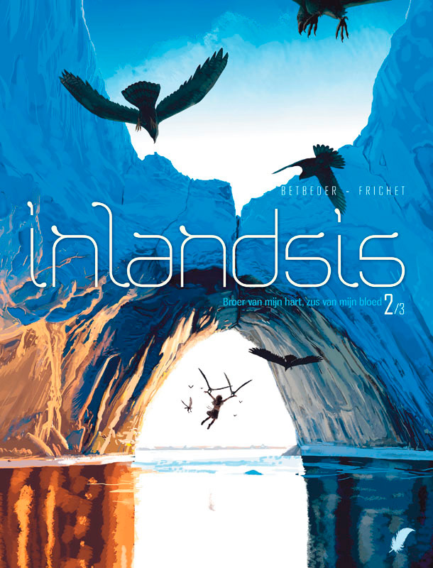 Inlandsis 02 De Erfenis Van Echte Mannen