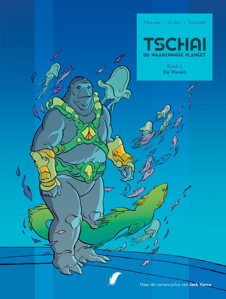 Tschai - De Waanzinnige Planeet INTEGRAAL 02 De Wankh