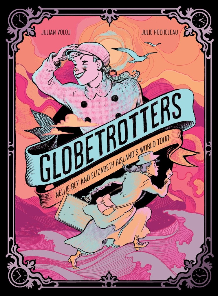 GLOBETROTTERS NELLIE BLY AND ELIZABETH BISLANDS HC