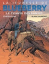 De Jonge Jaren Van Blueberry 21 Het konvooi van de ballingen