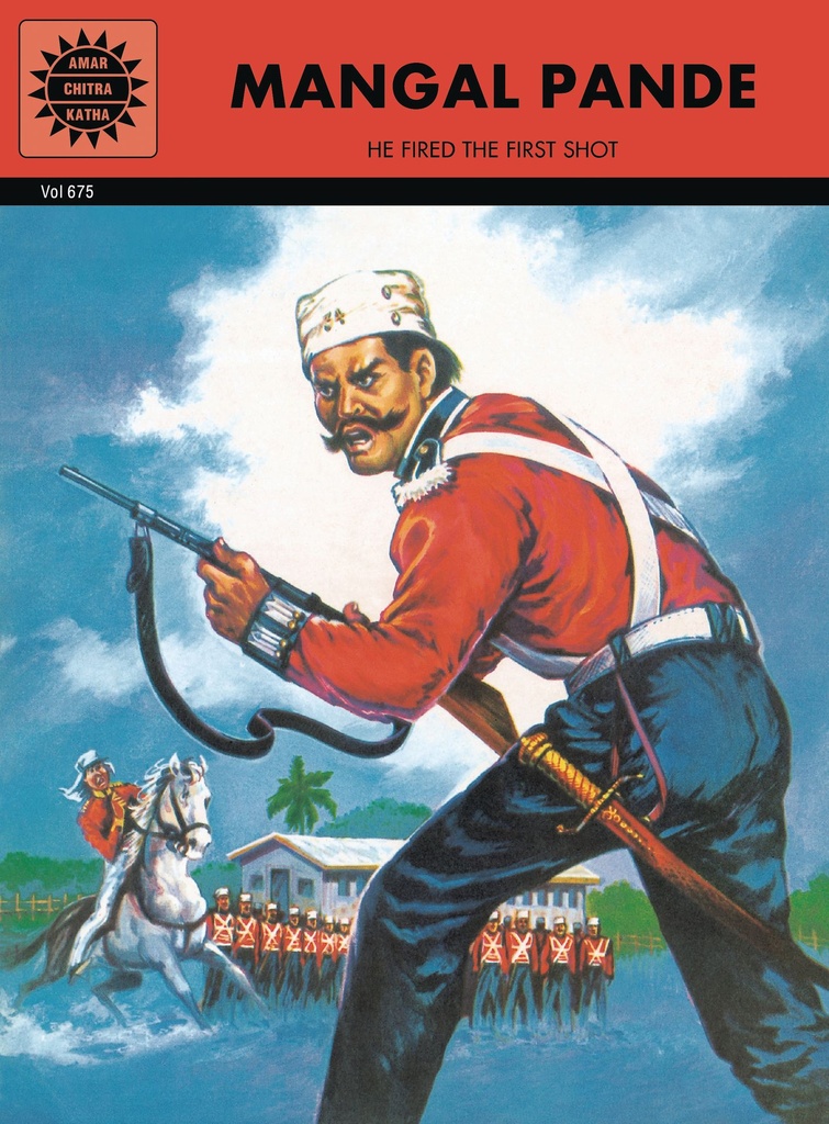 MANGAL PANDE HE FIRED THE FIRST SHOT