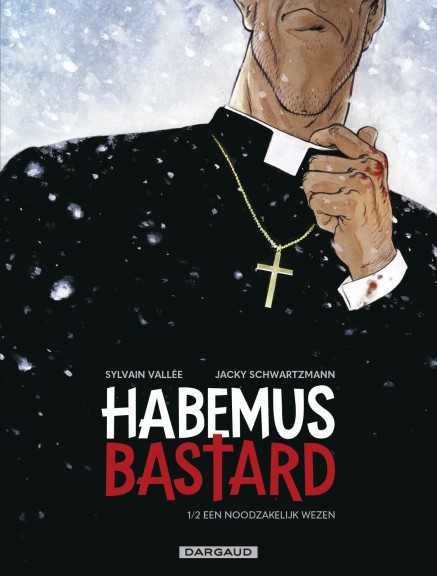 Habemus Bastard 1 Een noodzakelijk wezen