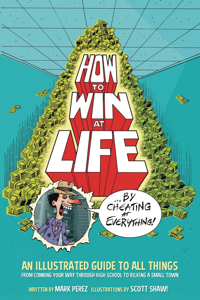 HOW TO WIN AT LIFE BY CHEATING AT EVERYTHING