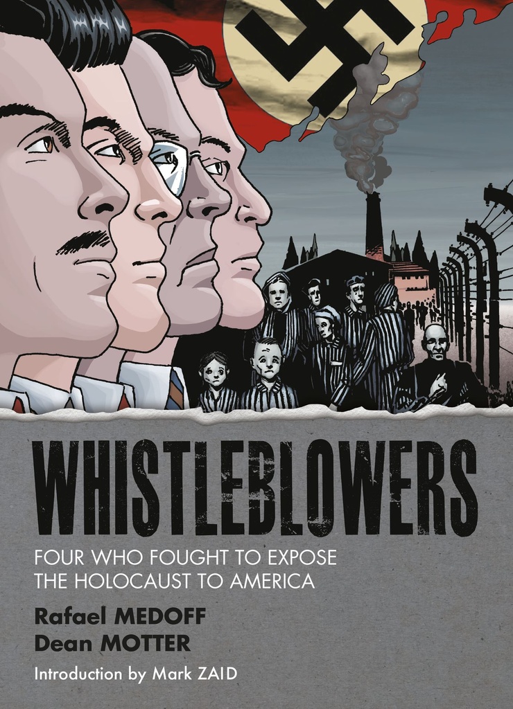 WHISTLEBLOWERS FOUR WHO FOUGHT TO EXPOSE HOLOCAUST