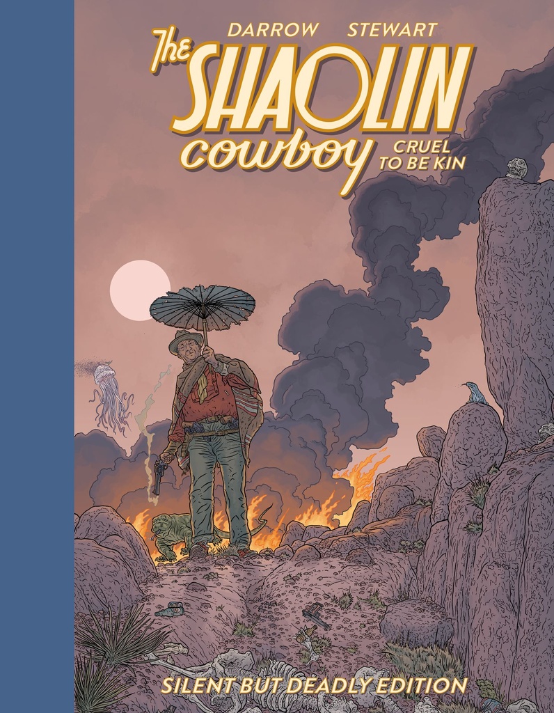 SHAOLIN COWBOY CRUEL TO BE KINSILENT BUT DEADLY EDITION