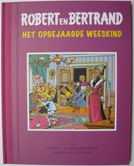 Robert en Bertrand 02 Het Opgejaagde Weeskind